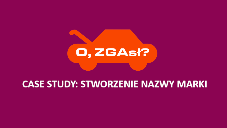 CASE STUDY: stworzenie nazwy marki